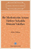 Bir Medeniyetin Aynası Türkiye Selçuklu Dönemi Vakıfları