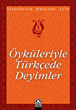 Öyküleriyle Türkçede Deyimler