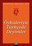 Öyküleriyle Türkçede Deyimler