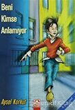 Beni Kimse Anlamıyor