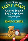 Özel Dedektif Saxby Smart - Kıyamet Gününe Beş Saniye Kala ve Diğer Dosyalar