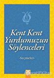 Kent Kent Yurdumuzun Söylenceleri