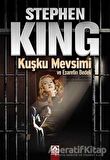 Kuşku Mevsimi ve Esaretin Bedeli