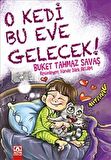 O Kedi Bu Eve Gelecek!