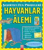 Hayvanlar Alemi - Şaşırtıcı Fen Projeleri