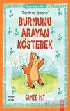 Burnunu Arayan Köstebek - Değer Vermeyi Öğreniyorum
