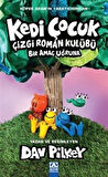 Kedi Çocuk / Çizgi Roman Kulübü Bir Amaç Uğruna / Dav Pilkey