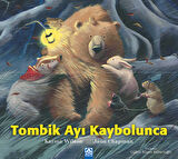 TOMBİK AYI KAYBOLUNCA