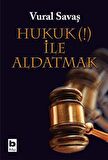 Hukuk (!) İle Aldatmak