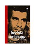 Hepiniz Suçlusunuz