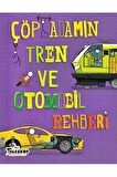 Çöp Adamın Tren ve Otomobil Rehberi