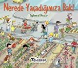 Nerede Yaşadığımıza Bak!