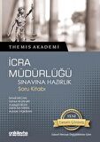 Themis Akademi - İcra Müdürlüğü Sınavına Hazırlık Soru Kitabı