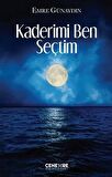 Kaderimi Ben Seçtim