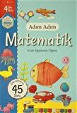 Adım Adım Matematik 4 Yaş - Zeka Geliştiren 45 Soru