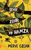 Şehir Zehir ve Hamza
