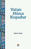 Vatan Hüma Kuşudur