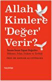 Allah Kimlere 'Değer' Verir?