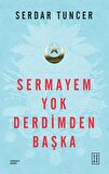Sermayem Yok Derdimden Başka