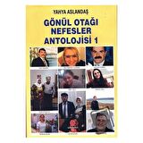 Gönül Otağı Nefesler Antolojisi 1