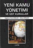 Yeni Kamu Yönetimi ve Üst Kurullar / Erkan Arslan