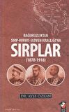 Bağımsızlıktan Sırp-Hırvat-Sloven Krallığı'na Sırplar (1878-1918)