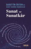 Saadettin Ökten İle Sanat Üzerine Düşünceler: Sanat ve Sanatkar / Hasan Taşçı