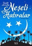 Saadet Asrından Neşeli Hatıralar