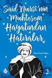 Said  Nursi'nin Muhteşem Hayatından Hatıralar - 2