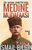 Medine Müdafaası Çöl Kaplanı Fahrettin Paşa