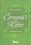 Türkçe Okunuşuyla Cevşenü’l Kebir (Transkripsiyonlu)