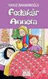 Değerler Eğitimi Hikayeleri-Fedakar Annem