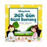 Hikayelerle 365 Gün Güzel Davranış