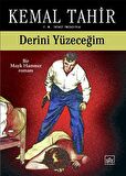 Derini Yüzeceğim - Bir Mayk Hammer Romanı