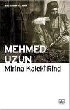 Mirina Kaleki Rind - Mehmed Uzun - İthaki Yayınları