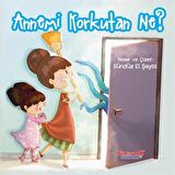 Annemi Korkutan Ne? / Sündüz El Şaybi