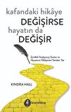 Kafandaki Hikâye Değişirse Hayatın Da Değişir