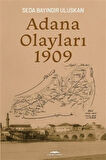 Adana Olayları 1909 / Seda Bayındır Uluskan