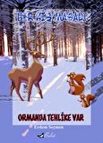 Bir Kış Masalı  Ormanda Tehlike Var