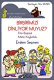Birbirimizi Dinliyor muyuz?