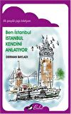 Ben İstanbul - İstanbul Kendini Anlatıyor