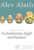 Aydınlanma Değil, Merhamet!