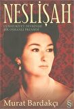 Neslişah - Murat Bardakçı - Everest Yayınları