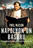 Napolyon’un Basuru ve Tarihi Değiştiren Diğer Ivır Zıvır Olaylar