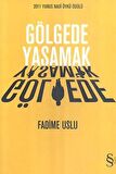 Gölgede Yaşamak
