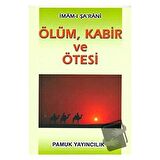 Ölüm, Kabir ve Ötesi (Kıyamet-003)