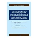 Akit Dışı Borç İlişkilerine Uygulanacak Hukuk Hakkındaki Avrupa Birliği Düzenlemesi