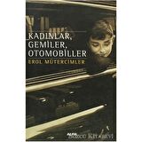 Kadınlar, Gemiler, Otomobiller