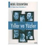 Yıllar ve Yüzler Nebil Özgentürk’le Bir Yudum İnsan Yolculukları