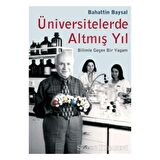 Üniversitelerde Altmış Yıl Bilimle Geçen Bir Yaşam